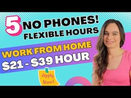 5 No Phones! Flexible Hours! Part-Time & Full Time Remote Work From Home Jobs | $21 To $39 Hour