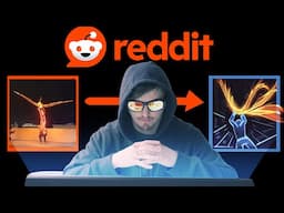 Animating the Crazy Videos I See on Reddit