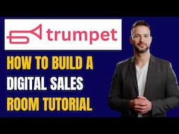 Trumpet Digital Sales Room Sofwware Tutorial: Create Personalized Sales Pods Fast