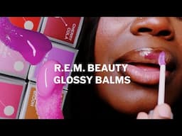 trying r.e.m. beauty glossy balms