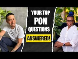 Real Talk About PON: Your Questions, The Answers