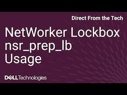 Dell NetWorker Lockbox Migration using nsr_prep_lb Command