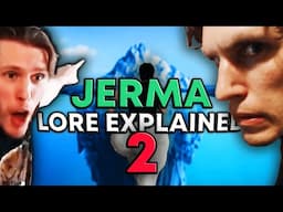 JERMA LORE ICEBERG 2: EXPLAINED