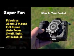 New Z Mount 28mm Auto Focus Full Frame Lens - Slides Into Your Pocket | $99 Viltrox | Matt Irwin