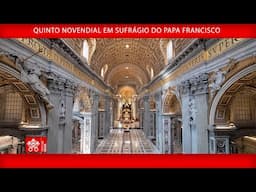Quinto Novendial em sufrágio do Papa Francisco, 30 de abril de 2025
