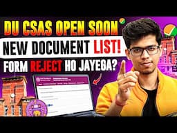 DU CSAS OPEN SOON🥳 NEW LIST OF DOCUMENTS for ADMISSION |Delhi University admission 2025|DU admission