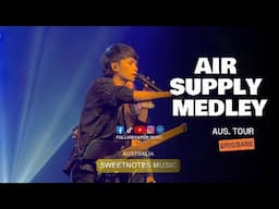 Air Supply Greatest Hits | Sweetnotes Live @ Brisbane