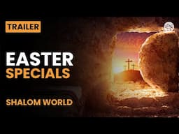 He is Risen! Celebrate Easter Sunday with Shalom World