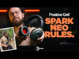 Positive Grid Spark NEO Lives up to the Hype!