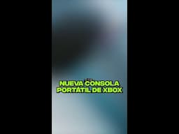 Se DESVELA la Xbox Portátil