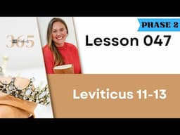 Lesson 47 Lev. 11-13 | Heartbeat of God | 2025 Bible Study & Commentary