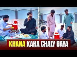 Khana Kaha Chala Gaya?