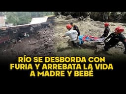 IMÁGENES DESGARRADORAS | Tragedia en Áncash: Desborde de río cobra dos vidas y deja 300 afectados