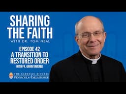 Episode 42 - Sharing the Faith: A Transition to Restored Order
