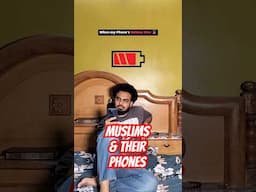 Muslims and their Phones #muslimstatus #funnyshorts #islamicshorts