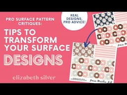 Watch These Surface Designs Get Pro Makeovers (Real Critiques and Tips) | Elizabeth Silver