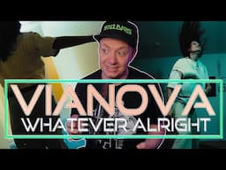 THIS IS PURE DIRT! VIANOVA - WHATEVER ALRIGHT - FIRST TIME REACTION