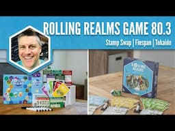 Stamp Swap, Finspan, Tokaido (Rolling Realms Game 80 Round 3)