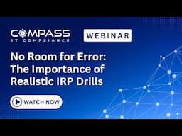 Webinar - No Room for Error: The Importance of Realistic IRP Drills (Donny Mills, Alexander Magid)