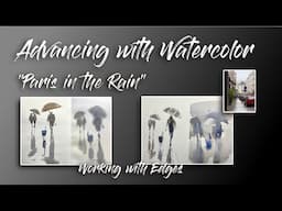 Watercolor Drill - Evoking Rain in Paris - Edges