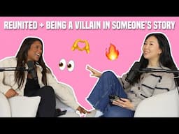 106. Natalie and Deepti Reunited + Being a Villain in Someone’s Story