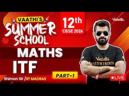 ITF Part 1 | Vaathi's Summer School | Class 12 Maths | CBSE 2026🔥Shimon Sir