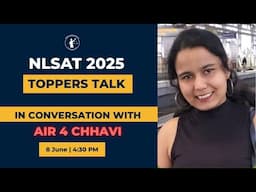 NLSAT Topper's Talk: A Conversation with Chhavi (AIR 4 NLSAT 2025) I How to prepare for NLSAT 2026