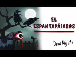 El espantapájaros 🎃 Draw My Life Terror