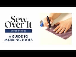 A guide to marking tools in sewing