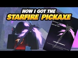 How I got the STARFIRE PICKAXE in MINE