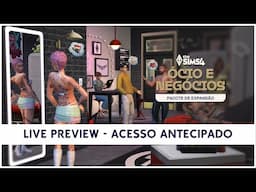The Sims 4 - Ócio e Negócios - Live Preview - Acesso Antecipado