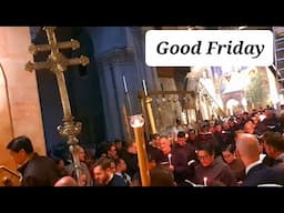 Good Friday from Jerusalem, Church of Holy Sepulchre.