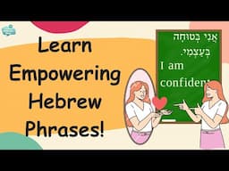 Learn Hebrew Fast: Powerful Sentences to Boost Confidence | 1st Person Hebrew Phrases For Beginners
