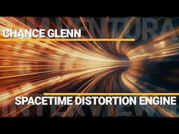 The Experimental Spacetime Distortion Engine | Chance Glenn