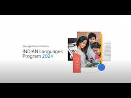GNI Indian Languages Program 2024: Transforming India's Language News Ecosystem