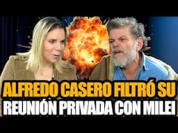ALFREDO CASERO FILTRÓ SU REUNIÓN PRIVADA CON MILEI