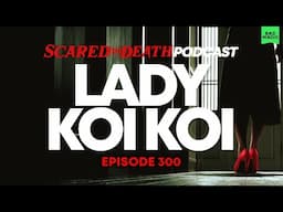 Scared to Death | Lady Koi Koi