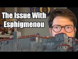Snide Comments: We Don't Talk About Esphigmenou, nou, nou 🎶