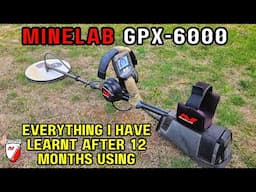 MINELAB GPX-6000 Settings, Tips & Tricks!...Everything I Have Learnt After 12 Months Hunting & Using