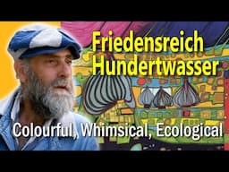 The Wild World of Hundertwasser: Art, Architecture, and Eco-Rebellion
