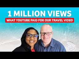 How Much Youtube Paid Us For Our 1 Million View Travel Video