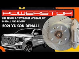 Affordable Yukon/Tahoe Brake Upgrade! The Powerstop Z36 Truck & Tow Brake Upgrade Kit