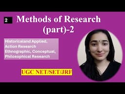 Methods of Research (part-2) Applied, Action, Ethnographic, Conceptual Research