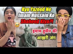 Indians React to Real History Imam Hussain | कर्बला की जंग क्यों हुई थी?