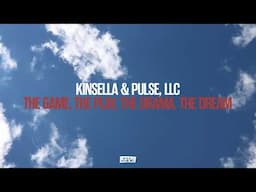 Kinsella & Pulse, LLC - The Game, The Play, The Drama, The Dream (Official Audio)