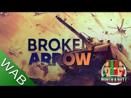 Broken Arrow - Final Preview, it's awesome.