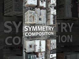 How symmetry composition can instantly transform your photos