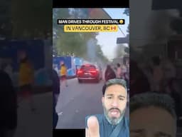Man drives through a crowd at a festival killing 9 in Vancouver 🤯 #fyp #viral #canada