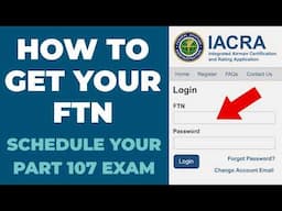 How To Get Your FTN and Schedule Your Part 107 Exam