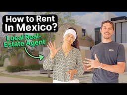 How to Rent Property in Mexico Without Getting Screwed! (Property Tour With Realtor & Legal Expert)